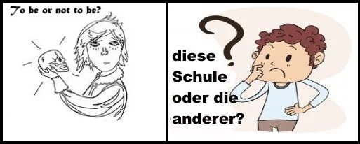 1 diese Schule oder die andere